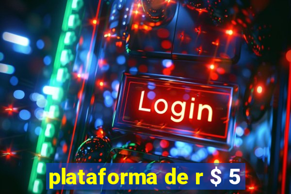 plataforma de r $ 5